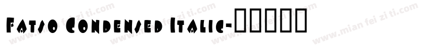 Fatso Condensed Italic字体转换